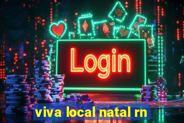 viva local natal rn